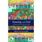Dancing With God by Irene Alexander